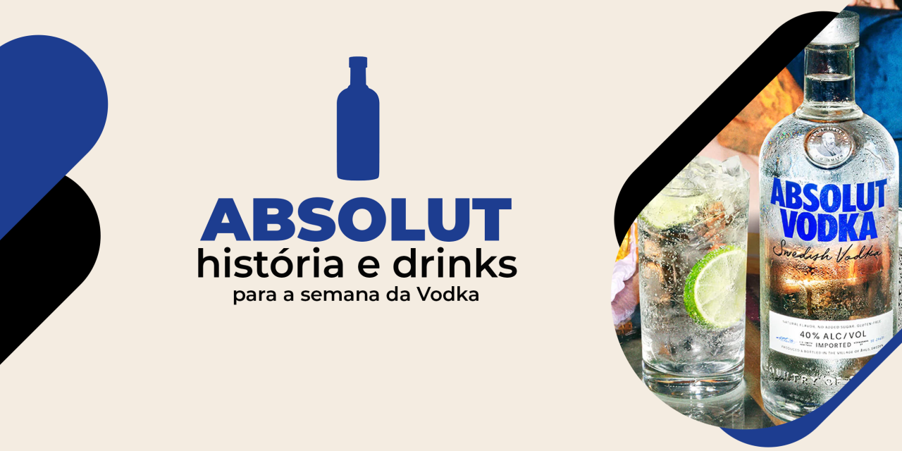 ABSOLUT história e drinks para a semana da Vodka Bebidas Famosas Blog
