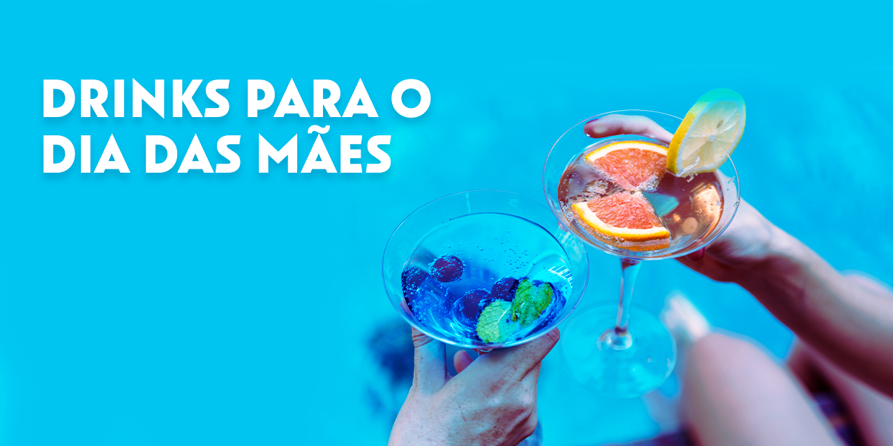 Drinks para Dia das Mães