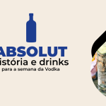 ABSOLUT: história e drinks para a semana da Vodka