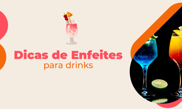 Faça em casa | Dicas de enfeites para drinks