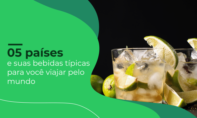 05 países e suas bebidas típicas | para você viajar pelo mundo – Parte 01